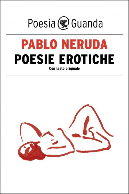 Cover of the book Poesie erotiche by Pablo Neruda, Guanda