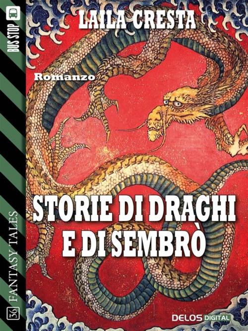 Cover of the book Storie di draghi e di Sembrò by Laila Cresta, Delos Digital