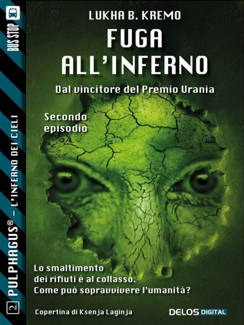 Cover of the book Fuga all’inferno by Lukha B. Kremo, Delos Digital