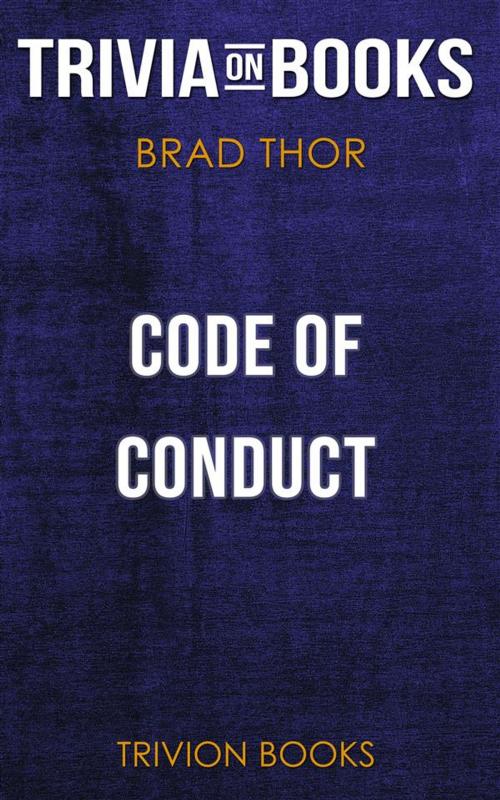Cover of the book Code of Conduct by Brad Thor (Trivia-On-Books) by Trivion Books, Trivion Books