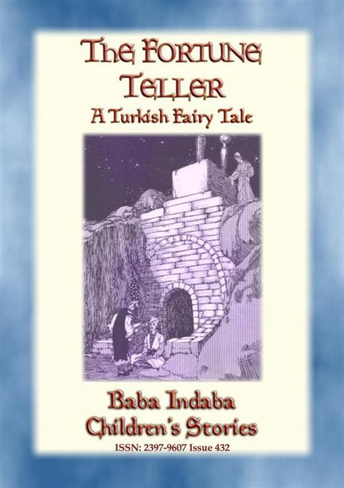 Cover of the book THE FORTUNE TELLER - A Turkish Gypsy Story by Anon E. Mouse, Narrated by Baba Indaba, Abela Publishing