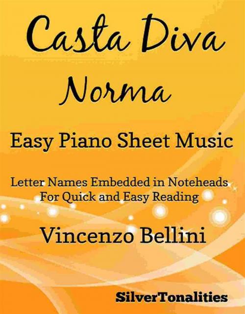 Cover of the book Casta Diva Easy Piano Sheet Music by SilverTonalities, SilverTonalities
