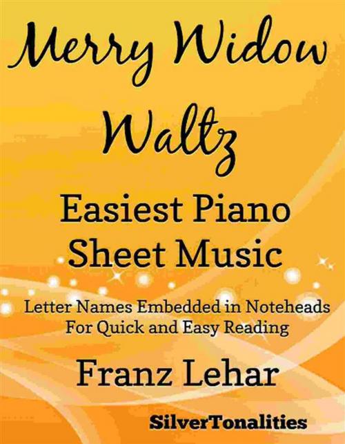 Cover of the book Merry Widow Waltz Easiest Piano Sheet Music by SilverTonalities, SilverTonalities