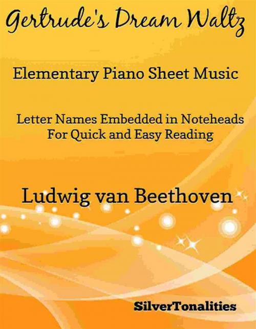 Cover of the book Gertrude's Dream Waltz Elementary Piano Sheet Music by SilverTonalities, SilverTonalities