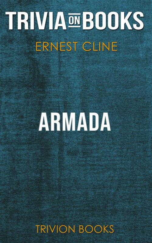 Cover of the book Armada by Ernest Cline (Trivia-On-Books by Trivion Books, Trivion Books