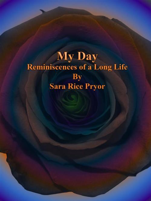 Cover of the book My Day by Sara Rice Pryor, Publisher s11838