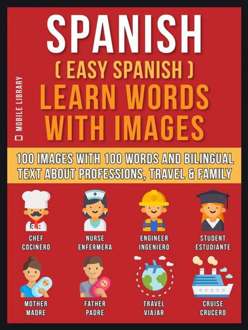 Cover of the book Spanish ( Easy Spanish ) Learn Words With Images (Vol 1) by Mobile Library, Mobile Library