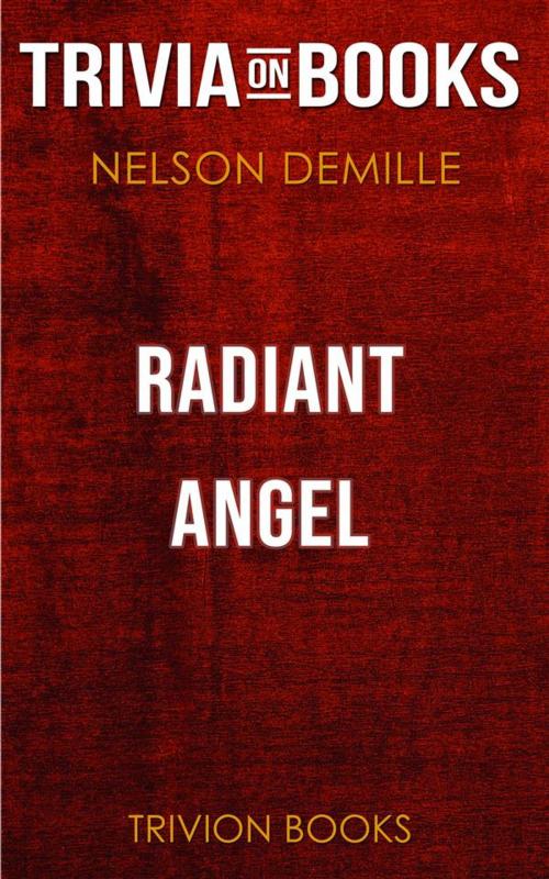 Cover of the book Radiant Angel by Nelson DeMille (Trivia-On-Books) by Trivion Books, Trivion Books
