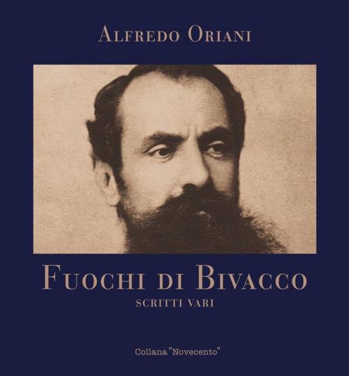 Cover of the book Fuochi di Bivacco by Alfredo Oriani, Casa Editrice Le Frecce