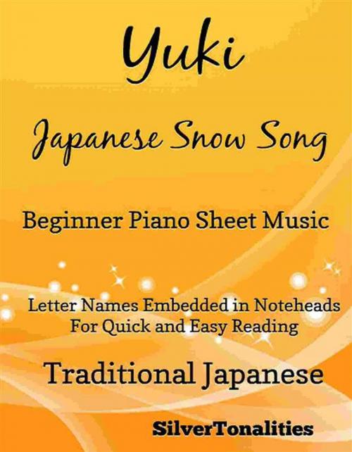 Cover of the book Yuki Japanese Song Song Beginner Piano Sheet Music by SilverTonalities, SilverTonalities