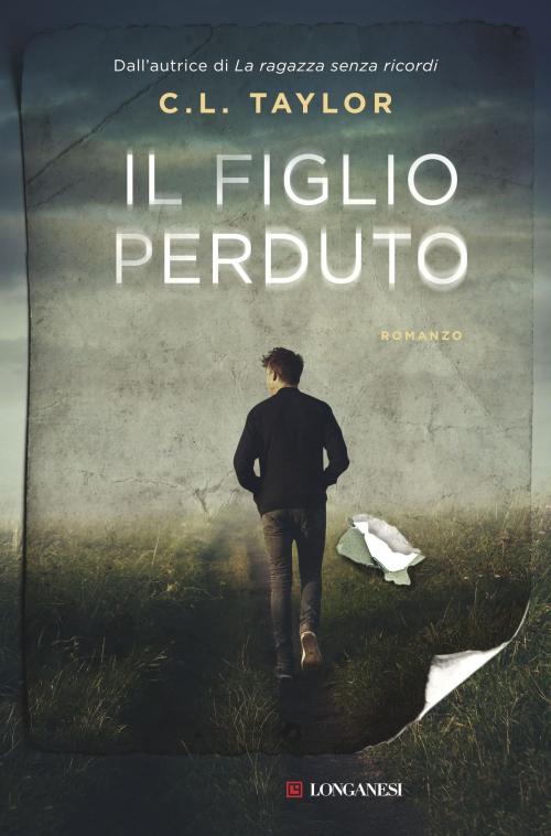 Cover of the book Il figlio perduto by C.L. Taylor, Longanesi