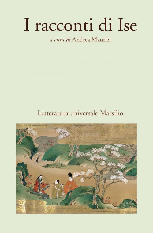 Cover of the book I racconti di Ise by Andrea Maurizi, Marsilio