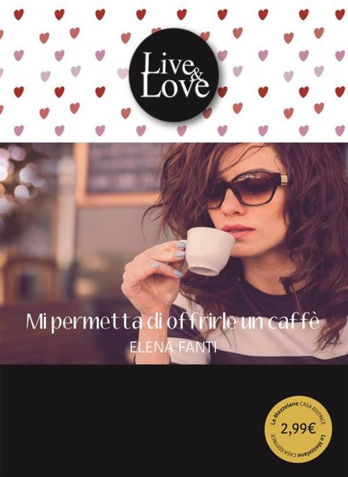 Cover of the book Mi permetta di offrirle un caffè by Elena Fanti, Le Mezzelane Casa Editrice