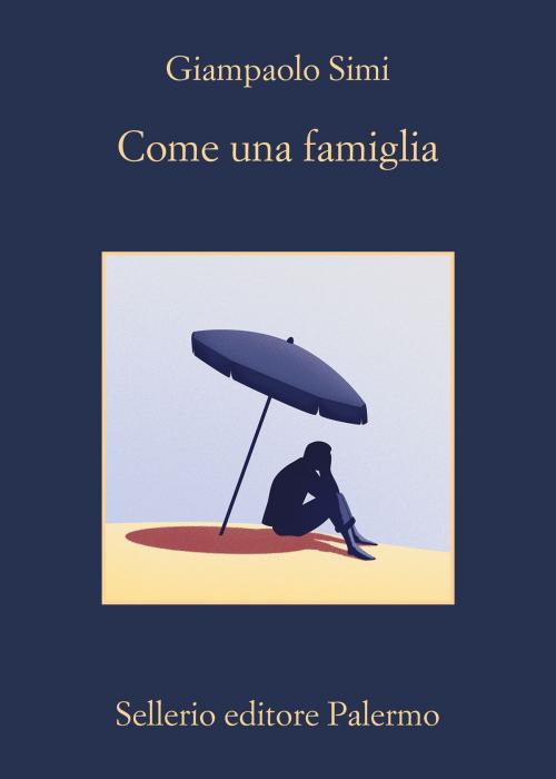 Cover of the book Come una famiglia by Giampaolo Simi, Sellerio Editore