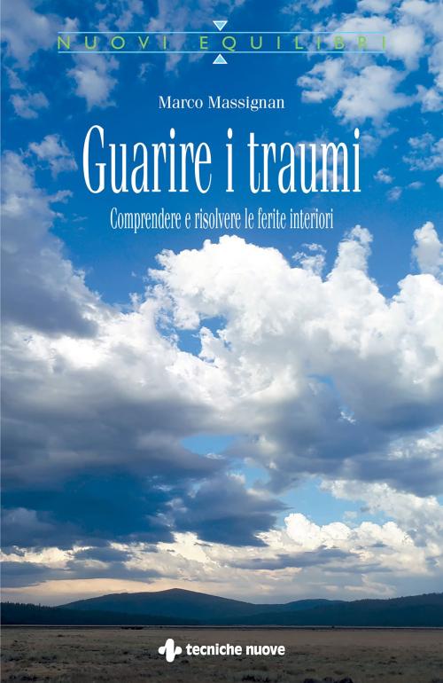 Cover of the book Guarire i traumi by Marco Massignan, Tecniche Nuove
