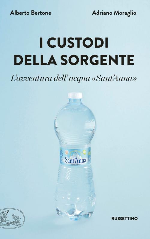 Cover of the book I custodi della sorgente by Alberto Bertone, Adriano Moraglio, Rubbettino Editore
