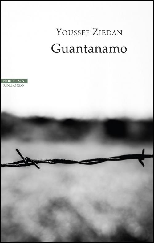 Cover of the book Guantanamo by Youssef Ziedan, Neri Pozza
