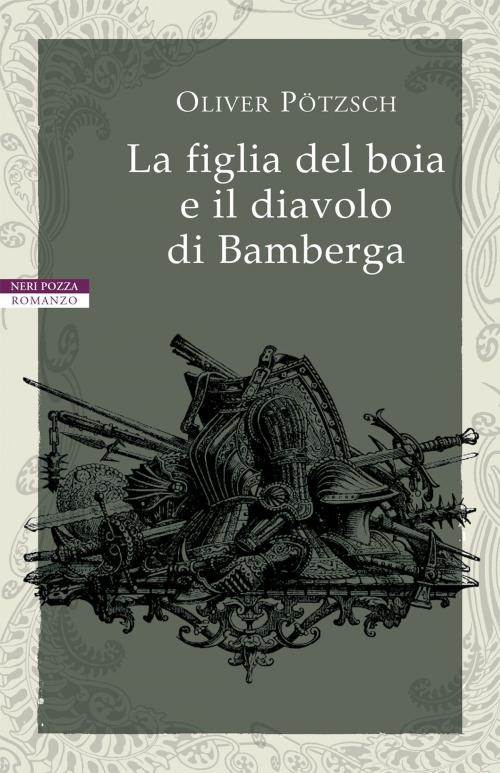 Cover of the book La figlia del boia e il diavolo di Bamberga by Oliver Pötzsch, Neri Pozza