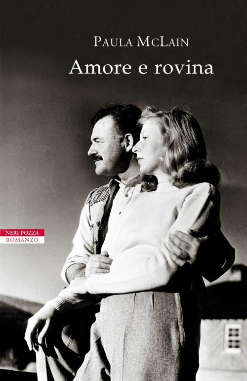 Cover of the book Amore e rovina by Paula McLain, Neri Pozza