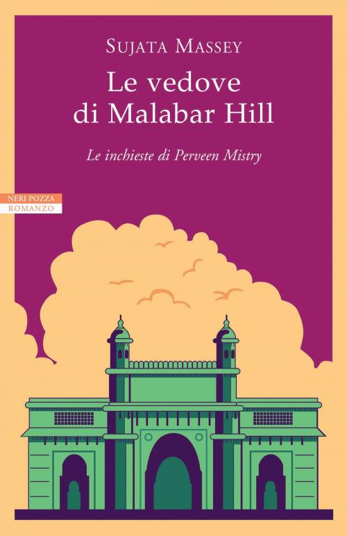 Cover of the book Le vedove di Malabar Hill by Sujata Massey, Neri Pozza