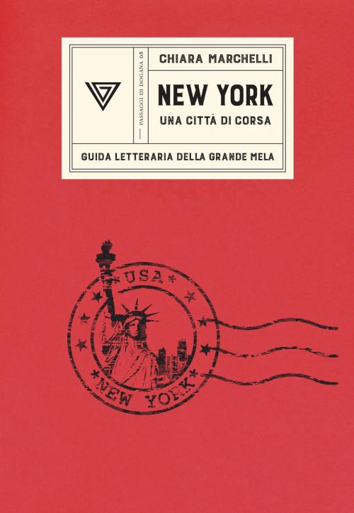 Cover of the book New York by Chiara Marchelli, Giulio Perrone Editore