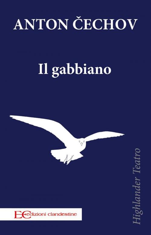 Cover of the book Il gabbiano by Anton Čechov, Edizioni Clandestine