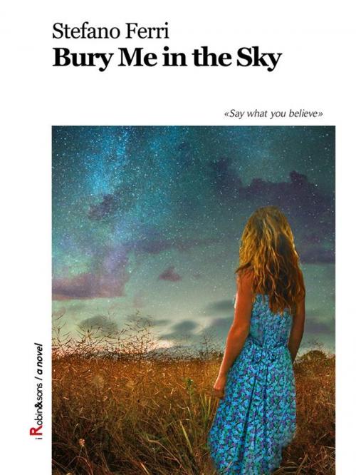Cover of the book Bury Me in the Sky by Stefano Ferri, Robin Edizioni