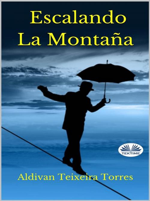 Cover of the book Escalando La Montaña by aldivan teixeira torres, Tektime
