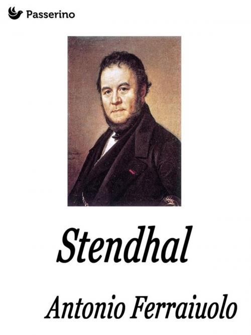 Cover of the book Stendhal by Antonio Ferraiuolo, Passerino