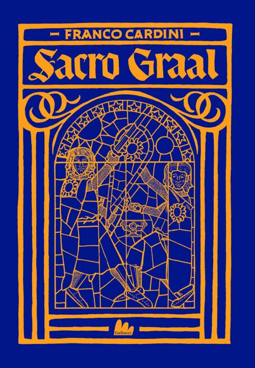 Cover of the book Sacro Graal by Franco Cardini, Gallucci