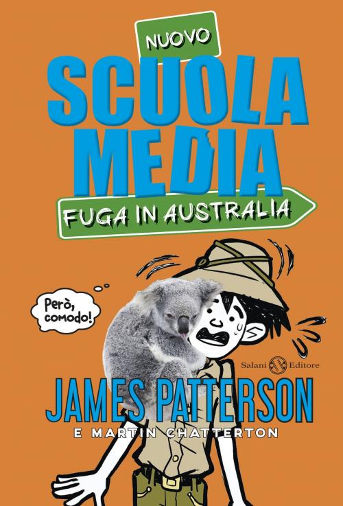 Cover of the book Scuola Media - Fuga in Australia by James Patterson, Martin Chatterton, Salani Editore