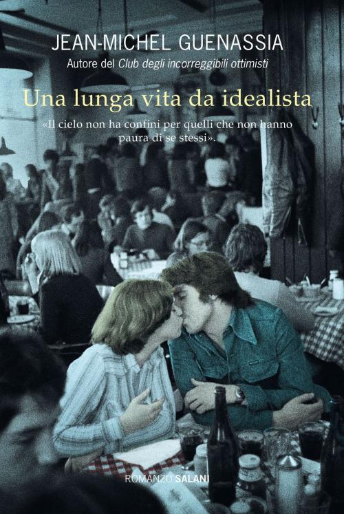 Cover of the book Una lunga vita da idealista by Jean-Michel Guenassia, Salani Editore