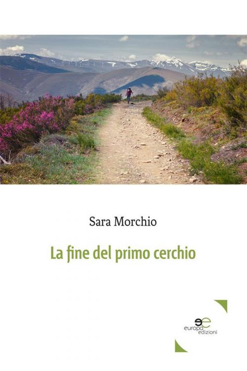 Cover of the book La fine del primo cerchio by Sara Morchio, Europa Edizioni