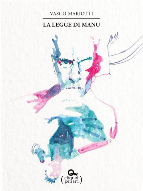 Cover of the book La legge di Manu by Vasco Mariotti, Cliquot