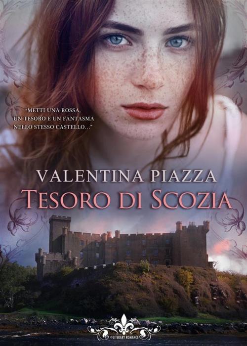 Cover of the book Tesoro di Scozia (Literary Romance) by Valentina Piazza, PubGold