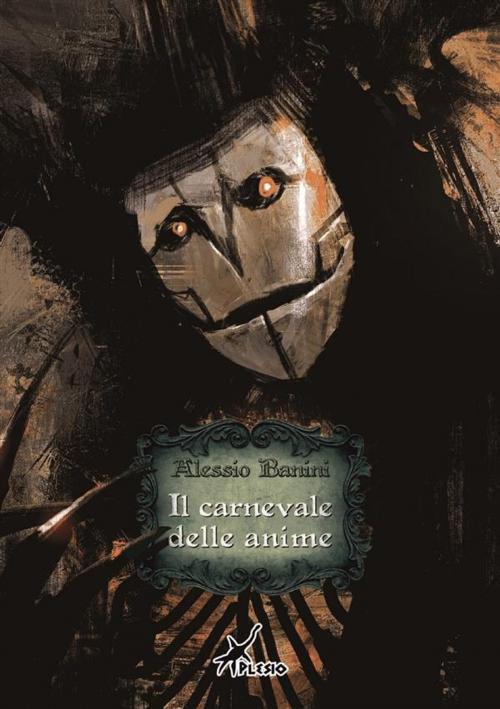 Cover of the book Il carnevale delle anime by Alessio Banini, Plesio Editore