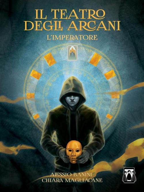 Cover of the book Il Teatro degli Arcani by Chiara Magliacane, Alessio Banini, Nativi Digitali Edizioni