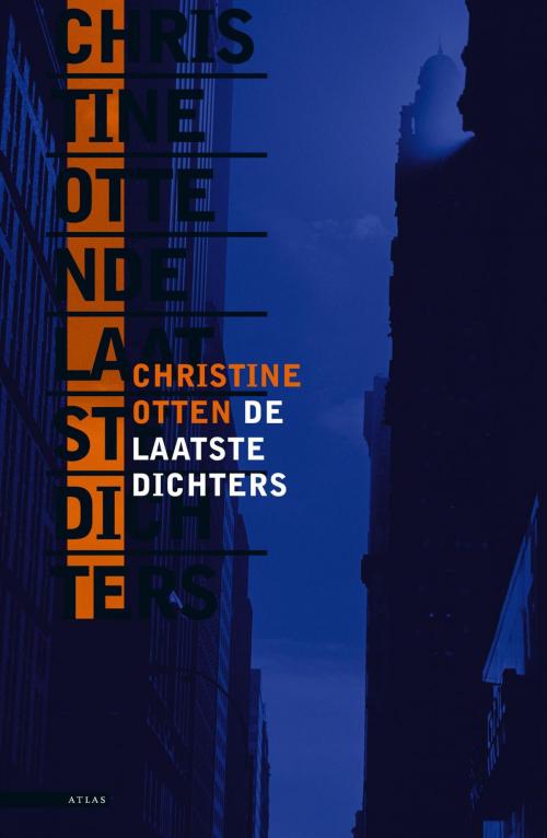 Cover of the book De laatste dichters by Christine Otten, Singel Uitgeverijen