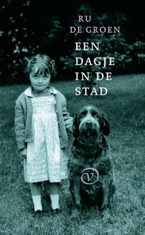 Cover of the book Een dagje in de stad by Ru de Groen, Uitgeverij G.A. Van Oorschot B.V.