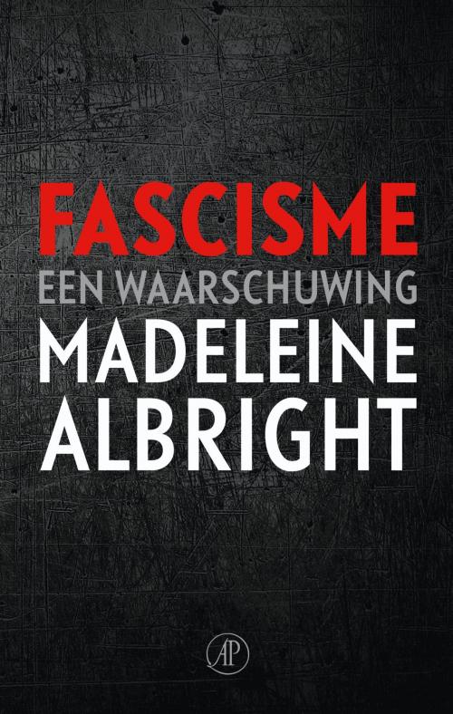 Cover of the book Fascisme by Madeleine Albright, Singel Uitgeverijen