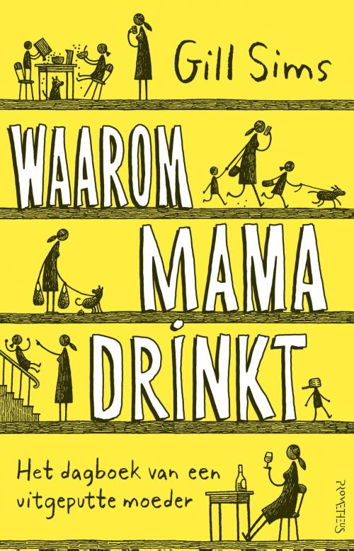 Cover of the book Waarom mama drinkt by Gill Sims, Prometheus, Uitgeverij