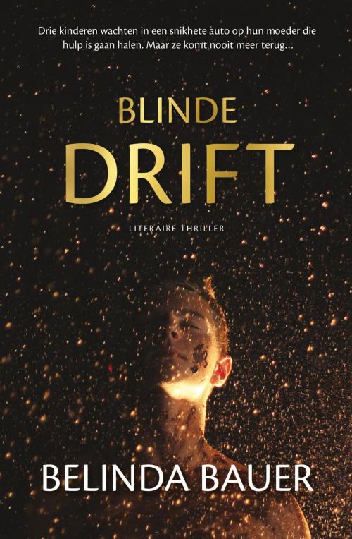 Cover of the book Blinde drift by Belinda Bauer, Bruna Uitgevers B.V., A.W.