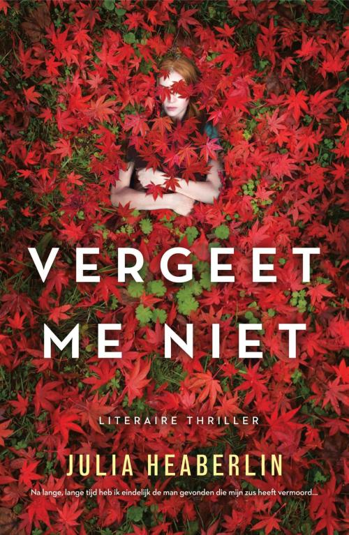 Cover of the book Vergeet me niet by Julia Heaberlin, Bruna Uitgevers B.V., A.W.