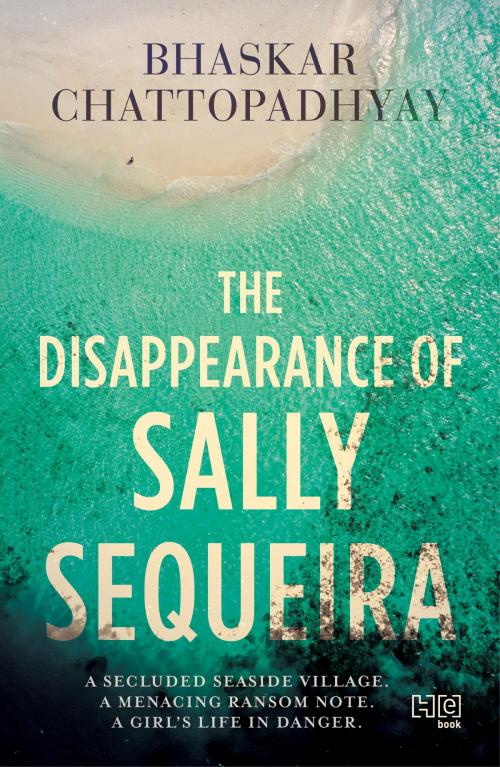 Cover of the book The Disappearance of Sally Sequeira by Bhaskar Chattopadhyay, Hachette India