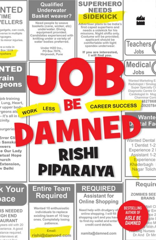 Cover of the book Job Be Damned: Work Less. Career Success. by Rishi Piparaiya, HarperCollins Publishers India
