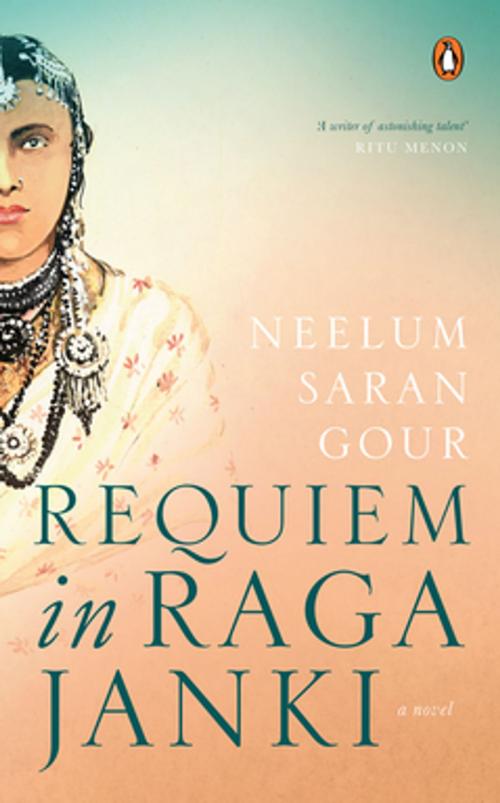 Cover of the book Requiem in Raga Janki by Neelum Saran Gaur, Penguin Random House India Private Limited