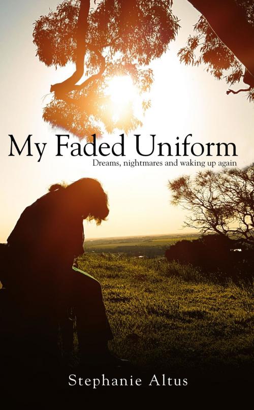 Cover of the book My Faded Uniform by Stephanie Altus, 1 Big Goal