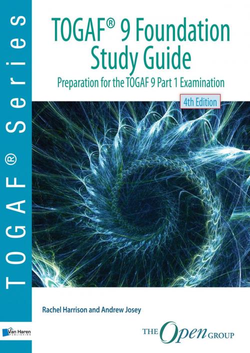 Cover of the book TOGAF® 9 Foundation Study Guide by Rachel Harrison, Andrew Josey, Van Haren Publishing
