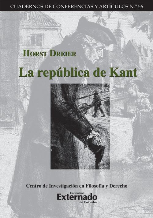 Cover of the book La república de Kant by Horst Dreier, Universidad Externado