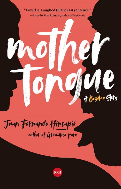 Cover of the book Mother Tongue by Juan Fernando Hincapié, Rey Naranjo Editores